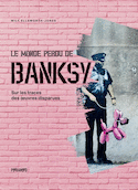 Monde perdu de Banksy  (Le)